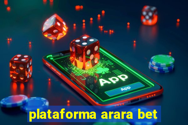 plataforma arara bet